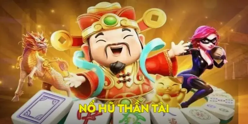 nổ hũ thần tài